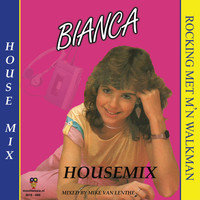 Bianca - Rocking Met M'n Walkman (House Mix) (House Mix)
