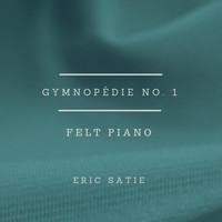 Ian Wong - Gymnopédie No. 1 (Felt Piano)