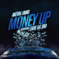 Akévin Javar - Money Up (feat. Louie da 3rd) (Explicit)