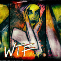 Asaf Fulks - W.T.F. Is a Friend? (feat. Yakira Shimoni Fulks) (Explicit)