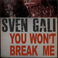 Sven Gali - You Won't Break Me