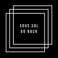 Sous Sol - Go Back