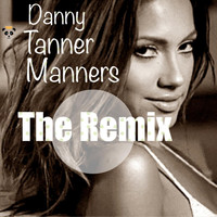 Stretch - Danny Tanner Manners (The Remix) (Explicit)