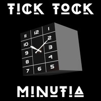 Minutia - Tick Tock