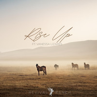 Revival Ranch - Rise Up (feat. Vanessa Lizares, Kelly Orbeck & Travis Lee Stephenson)