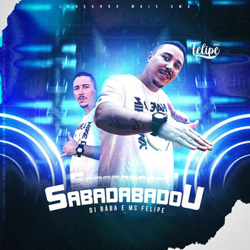 MC Felipe - Sabadabadou (feat. DJ Bába)