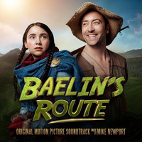 Mike Newport - Baelin's Route (Original Motion Picture Soundtrack)