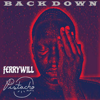 Pistacho - Back Down (feat. Ferrywill) (Explicit)