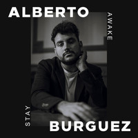 Alberto Burguez - Stay Awake