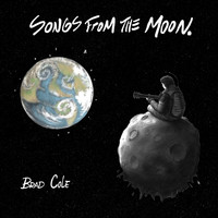 Brad Cole - Songs from the Moon