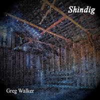 Greg Walker - Shindig