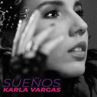 Karla Vargas - Sueños (Explicit)