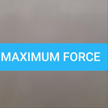 Maximum Force - Freak Yeah