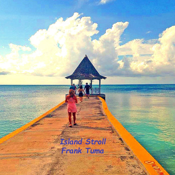 Frank Tuma - Island Stroll