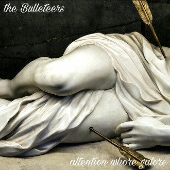 The Bulleteers - Attention Whore Galore