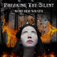 Breaking the Silent - Avoid Her Wrath (Explicit)