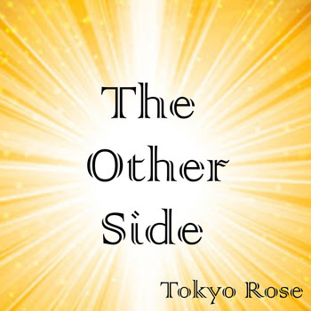 Tokyo Rose - The Other Side