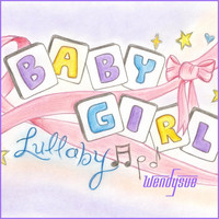 Wendysue - Baby Girl Lullaby