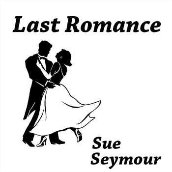 Sue Seymour - Last Romance