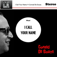 Conrad De Souza - I Call Your Name