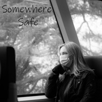 Sarah M.S. - Somewhere Safe