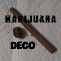 Deco - Marijuana (Explicit)