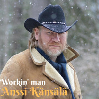 Anssi Känsälä - Workin' Man