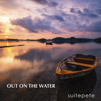 Suitepete - Out on the Water