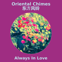 Always in Love - Oriental Chimes