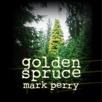Mark Perry - Golden Spruce