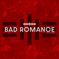 Seilies - Bad Romance