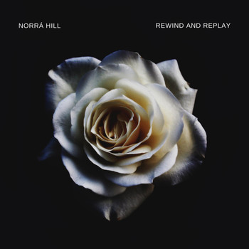 Norrá Hill - Rewind and Replay
