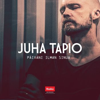 Juha Tapio - Päiväni ilman sinua (Radio Edit)