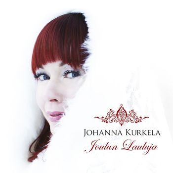 Johanna Kurkela - Joulun lauluja