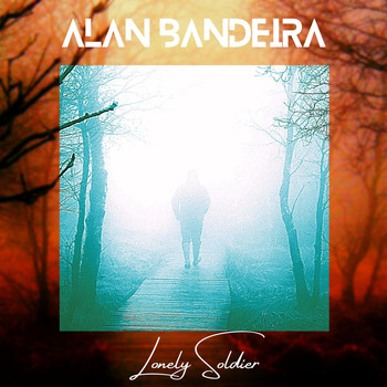 Alan Bandeira - Lonely Soldier