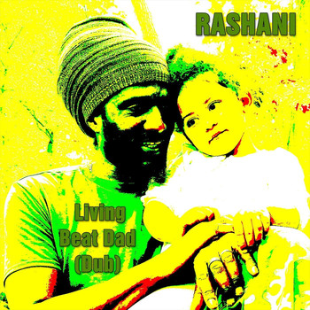 Rashani - Living Beat Dad (Dub)