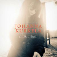 Johanna Kurkela - Kaikki askeleet