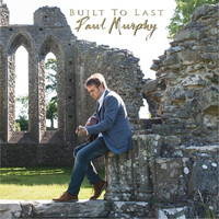 Paul Murphy - Built to Last