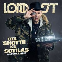 Lord Est - Ota shottii ku sotilas (feat. Petri Nygård)