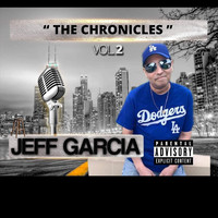 Jeff Garcia - The Chronicles, Vol. 2 (Explicit)