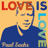 Paul Sachs - Love Is Love (Explicit)