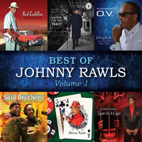 Johnny Rawls - Best of Johnny Rawls, Vol. 1