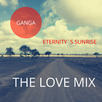 Ganga - Eternity's Sunrise (The Love Mix)
