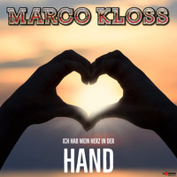 Marco Kloss - Ich hab mein Herz in der Hand