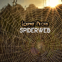 Lounge Pilots - Spiderweb