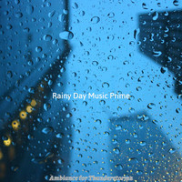 Rainy Day Music Prime - Ambiance for Thunderstorms