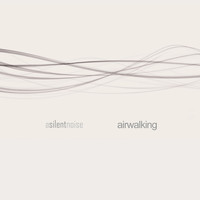 asilentnoise - Airwalking
