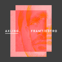 Axling - Framtidstro