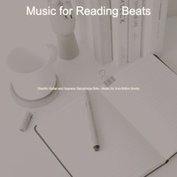 Music for Reading Beats - Electric Guitar and Soprano Saxophone Solo - Music for Non-fiction Books