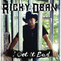 Ricky Dean - I Got It Bad